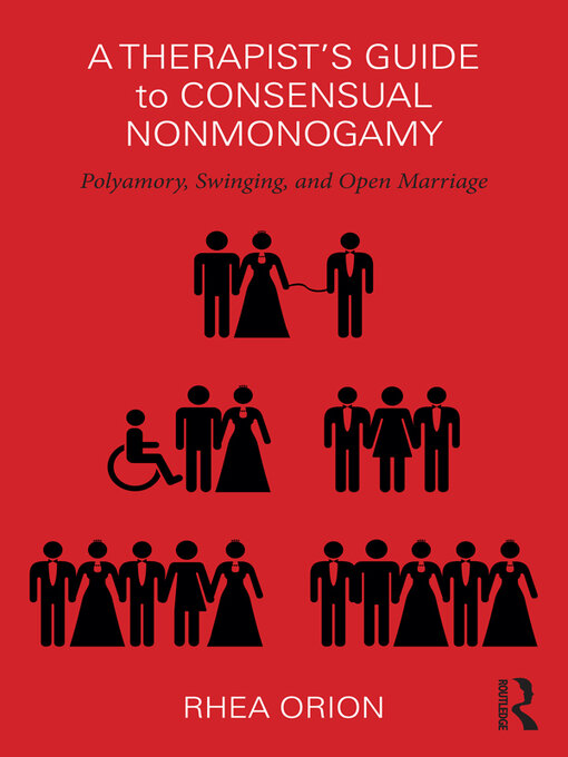 Title details for A Therapist's Guide to Consensual Nonmonogamy by Rhea Orion - Available